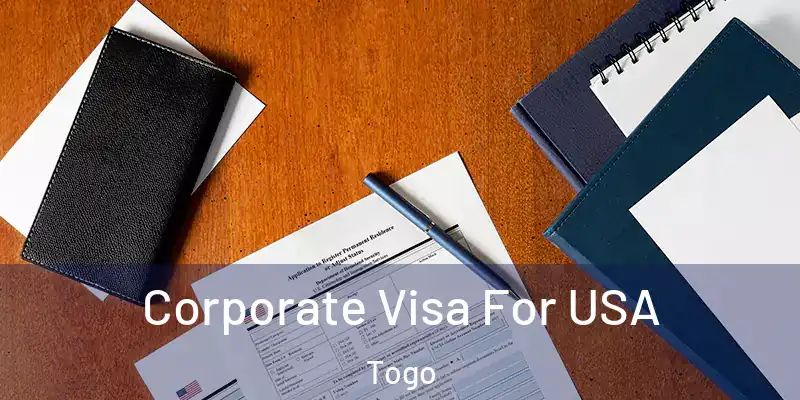  Corporate Visa For USA Togo