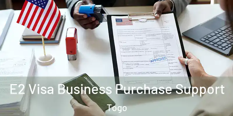  E2 Visa Business Purchase Support Togo