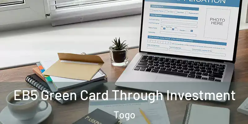  EB5 Green Card Through Investment Togo