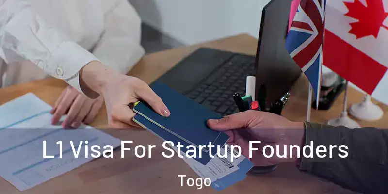  L1 Visa For Startup Founders Togo