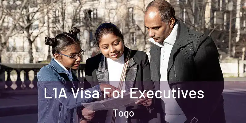  L1A Visa For Executives Togo