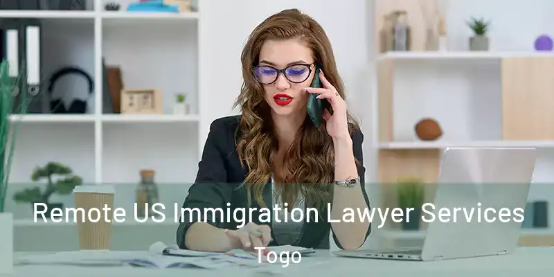  Remote US Immigration Lawyer Services Togo