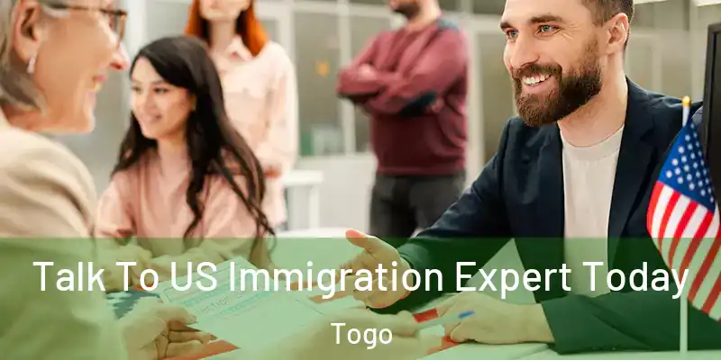  Talk To US Immigration Expert Today Togo