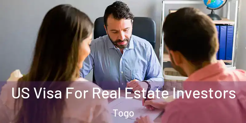  US Visa For Real Estate Investors Togo