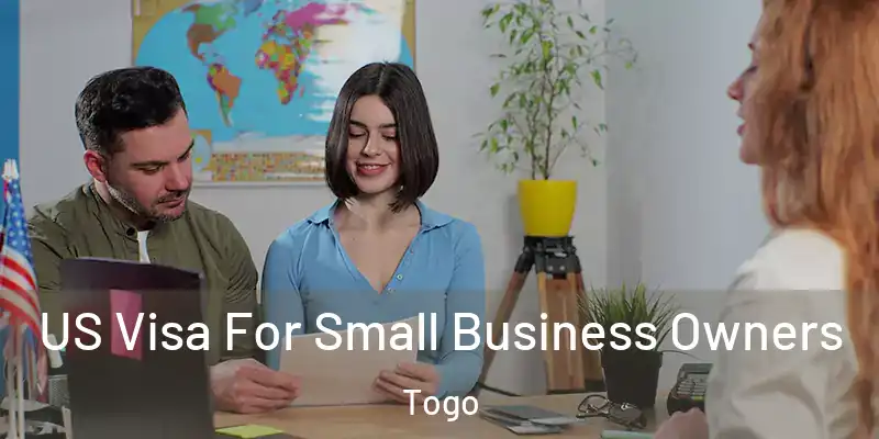 US Visa For Small Business Owners Togo