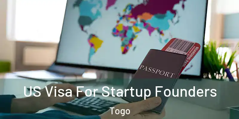  US Visa For Startup Founders Togo